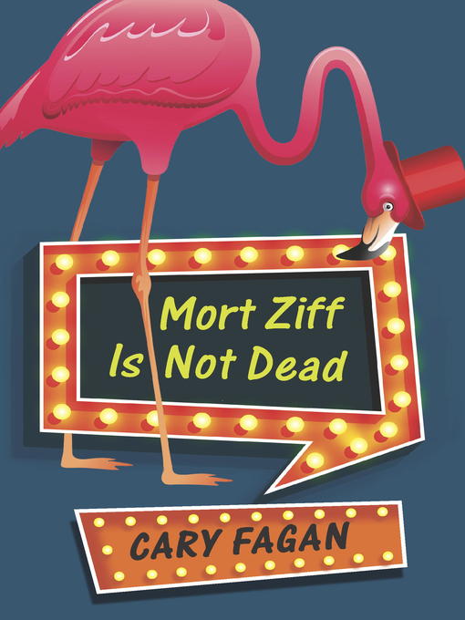 Title details for Mort Ziff Is Not Dead by Cary Fagan - Available
